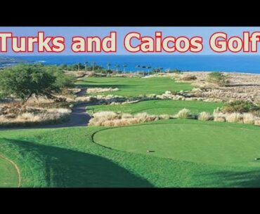 Top Golf Courses in Turks and Caicos Islands