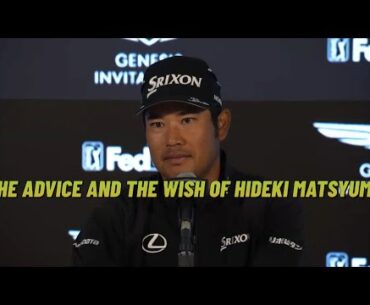The advice that Matsuyama would gave himself years ago and other profession that would have chosen