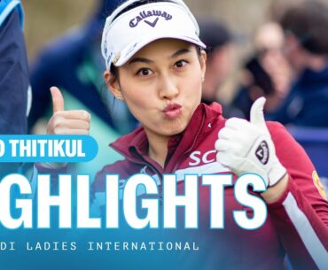 Jeeno Thitikul | Final Round Highlights | 69 (-3) | PIF Saudi Ladies International