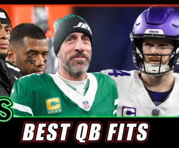 Best Fits for Aaron Rodgers & the Free Agent QBs