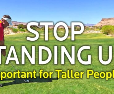 Stop Standing Up In The Backswing (Taller Golfers Listen Up)