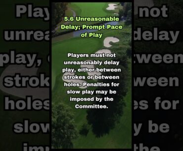 USGA GOLF RULE 5.6 - UNREASONABLE DELAY; PROMPT PACE OF PLAY #usga #golfrules #golf #golfetiquette