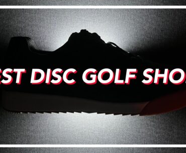 THESE SHOES ARE GREAT FOR DISC GOLF