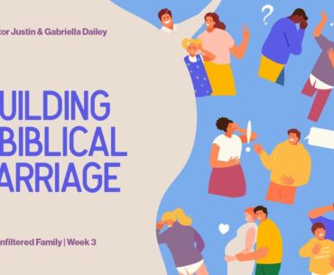 Building a Biblical Marriage | Unfiltered Family - Week 3 | Pastor Justin and Gabriella Dailey