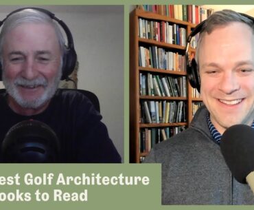 The 10 Golf Architecture Books Everyone Should Read | Designing Golf