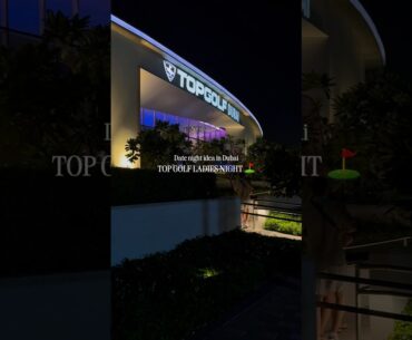 Things to do on your Trip to in Dubai | Top Golf Ladies Night