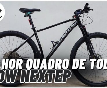 MELHOR QUADRO BARATO DO BRASIL! SHOW NEXTEP | BIKE DOS INSCRITOS #361 | BIKE MUNDO