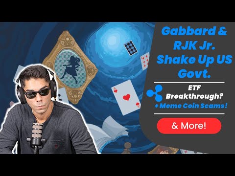XRP’s ETF PENDING. Meme Coin SCAMS + Gabbard & RFK Jr. Shake Up US Government! XRP's ETF PENDING. Meme Coin SCAMS + Gabbard & RFK Jr. Shake Up US Government!