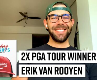 How 2x PGA Tour Winner Erik van Rooyen Chooses His Clubs
