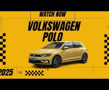 2025 Volkswagen Polo: The Ultimate Hatchback Revealed!