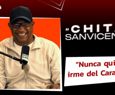 "NUNCA QUISE IRME DEL CARACAS" ¿QUÉ PASÓ CON LA VINOTINTO? ft Noel "Chita" Sanvicente | EP 02 T04