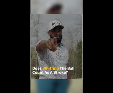 Does Whiffing the Ball Count as a Stroke? | Golf Rules Explained