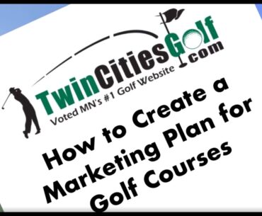 How to Create a Marketing Plan for Golf Courses