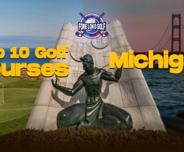 Top 10 Golf Courses in Michigan: A Golfer’s Dream!