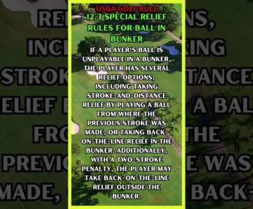 USGA GOLF RULE 12.3 SPECIAL RELIEF RULES FOR BALL IN BUNKER