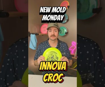 New Mold Monday | Innova Croc