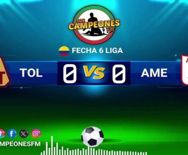 EN VIVO - Deportes Tolima vs America de Cali - Fecha 6 - Liga Colombia por Los Campeones FM