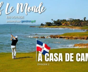 GLM En Voyage | Casa De Campo Épisode 2