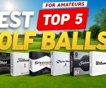 5 Best Golf Balls For Amateurs | Beginners & Average Golfers Top Golf Balls