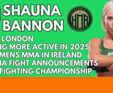 Shauna Bannon | UFC London, Creating History & Irish MMA | The Energized Show
