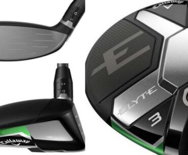 Callaway Elyte fairway woods: a range of clubs to suit golfers at all levels?