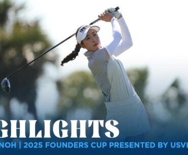 Yealimi Noh Highlights | 2025 Founders Cup presented by USVI Final Round