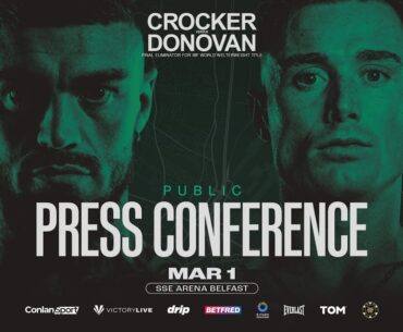Lewis Crocker Vs Paddy Donovan & Undercard Final Press Conference