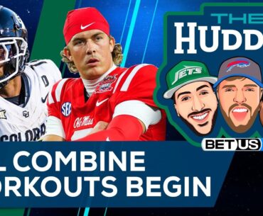 NFL Combine Workouts Begin | The Huddle Ep. 258