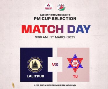 LALITPUR VS TRIBHUWAN UNIVERSITY | BAGMATI PROVINCE MEN'S PM CUP SELECTION 2025 || LIVE FROM MULPANI