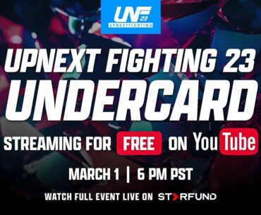 UNF23 UNDERCARD! FULL FIGHTS FREE LIVE MMA! UpNext Fighting 23