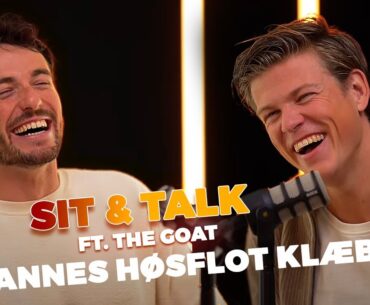 JOHANNES HØSFLOT KLÆBO - SIT & TALK ft. the GOAT #2