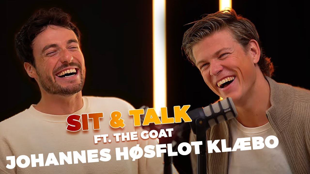 JOHANNES HØSFLOT KLÆBO – SIT & TALK ft. the GOAT #2 JOHANNES HØSFLOT KLÆBO - SIT & TALK ft. the GOAT #2