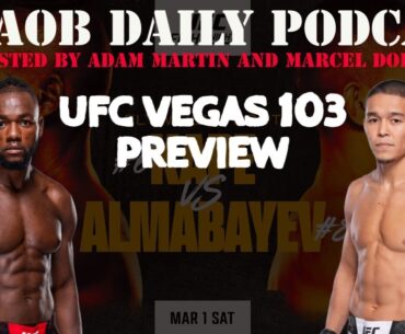 UFC Vegas 103: Kape vs. Almabayev Preview MMAOB Daily Podcast For February 23rd