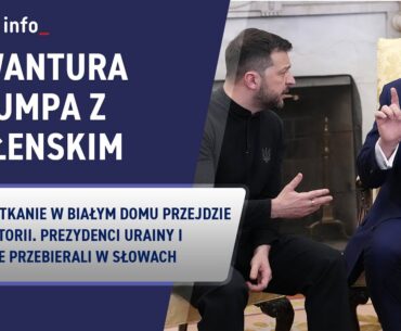 Awantura Trump - Zełenski. Rozmowy USA - Ukraina zawieszone