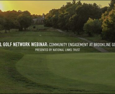 Municipal Golf Network Webinar: Community Engagement at Brookline Golf Course
