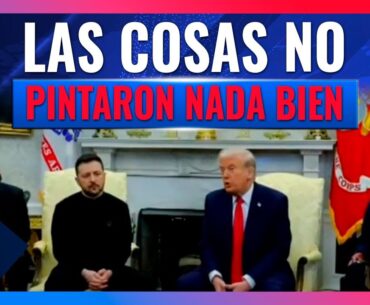 Así se vivió la acalorada discusión entre Donald Trump y Volodímir Zelenski | Noticias con Paco Zea