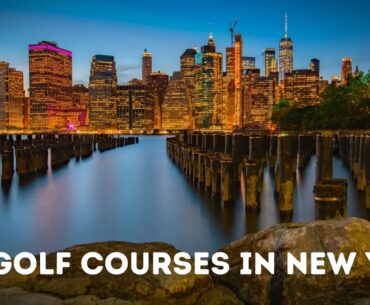 Top Golf Courses In New York - Elsewhere Golf