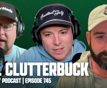 GOLF’S EVEN PLAYING FIELD, FEAT. CAL CLUTTERBUCK - FORE PLAY EPISODE 745