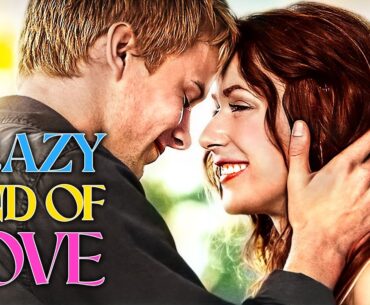 Crazy Kind of Love | ROMANCE | Full Movie in English