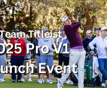 2025 ProV1 Launch At Golden Bear Club | Team Titleist