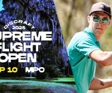 Top 10 MPO Shots from the 2025 Discraft Supreme Flight Open | Jomez Disc Golf