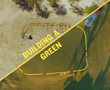 Building the 12th Green at The Tree Farm