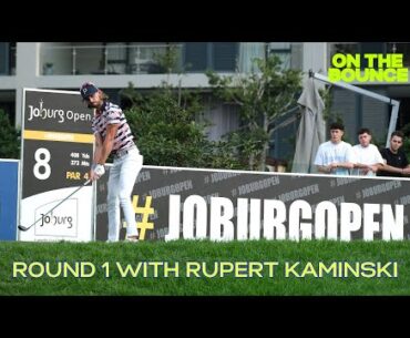 Joburg Open Round 1 with Rupert Kaminski