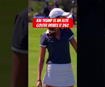 Kai Trump Crushes 260-Yard Drives: Elite Golfer in Action!