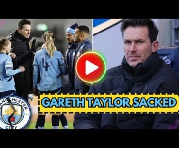 Gareth Taylor Sacked By Man City Women After FA Cup Win | Nick Cushing Takes Over As Interim Boss