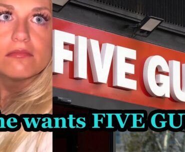 She wants five guys...