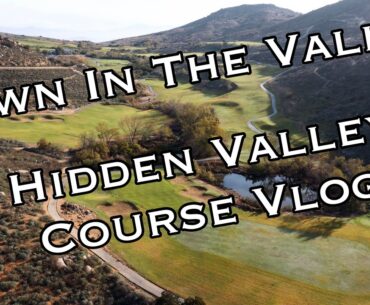 Ready Golf, Ep  23 Hidden Valley Golf Course Vlog Part 1
