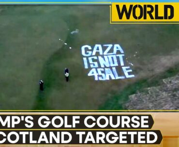 Pro-Palestinian Activists Vandalise Trump’s Scotland Golf Course With Slogans | World DNA | WION