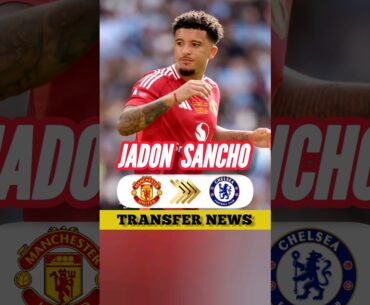 🚨 JADON SANCHO TO CHELSEA 🔥🤯?? | Manchester United Latest Transfer Rumours