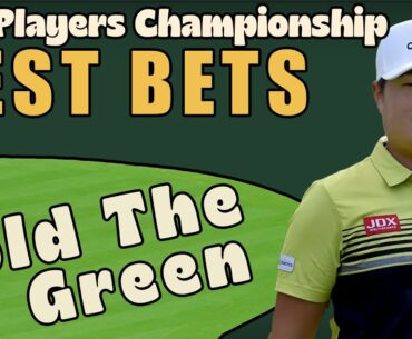 The Players Championship Best Bets - Hold the Green